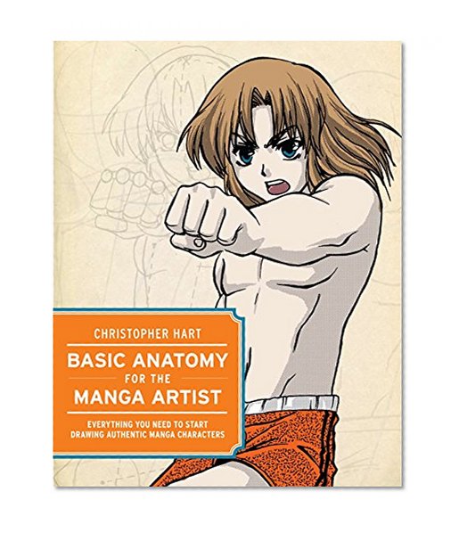 Book Cover Basic Anatomy for the Manga Artist: Everything You Need to Start Drawing Authentic Manga Characters