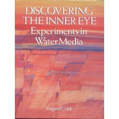 Book Cover Discovering the Inner Eye: Experiments in Water Media