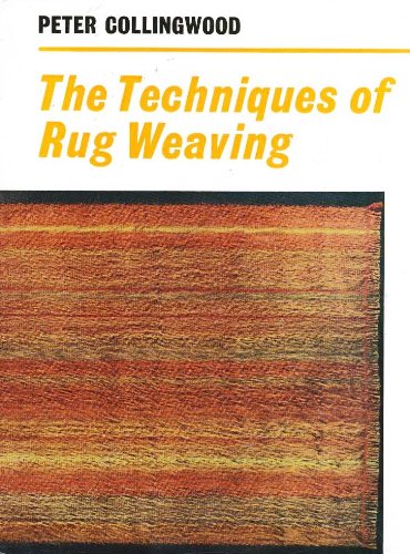 Book Cover The Techniques of Rug Weaving