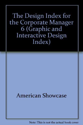 The Design Index for the Corporate Manager 6 (Graphic and Interactive Design Index)