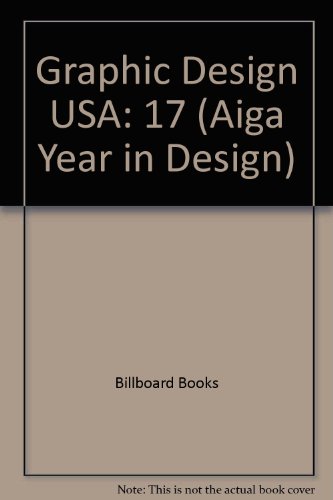"Graphic Design U.S.A., No. 17": The Annual of the American Institute of Graphic Arts (Aiga Year in Design)