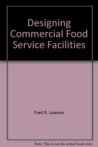 Designing commercial food service facilities,