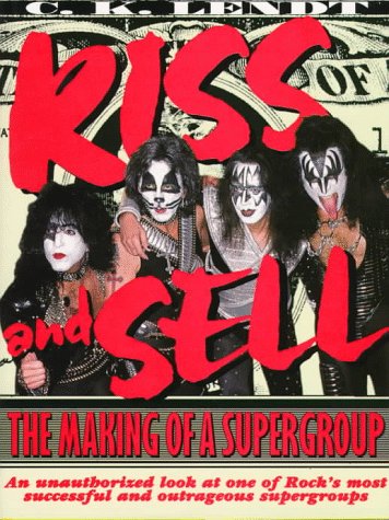 Kiss and Sell: The Making of a Supergroup