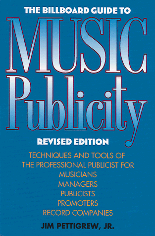 The Billboard Guide to Music Publicity