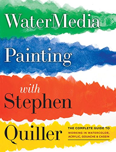 Book Cover Watermedia Painting with Stephen Quiller: The Complete Guide to Working in Watercolor, Acrylics, Gouache, and Casein