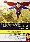 The DC Comics Guide to Digitally Drawing Comics
