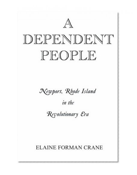 A Dependent People: Newport, Rhode Island in the Revolutionary Era