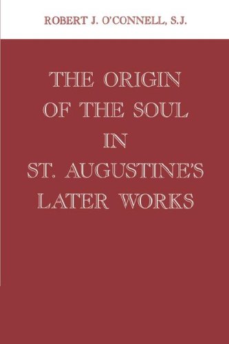 The Origin of the Soul in St. Augustine's Later Works