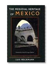 The Medieval Heritage of Mexico