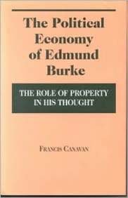The Political Economy of Edmund Burke: The Role of Property in His Thought