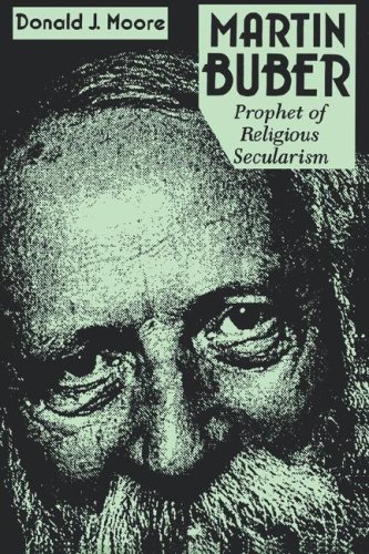 Martin Buber: Prophet of Religious Secularism (Abrahamic Dialogues)