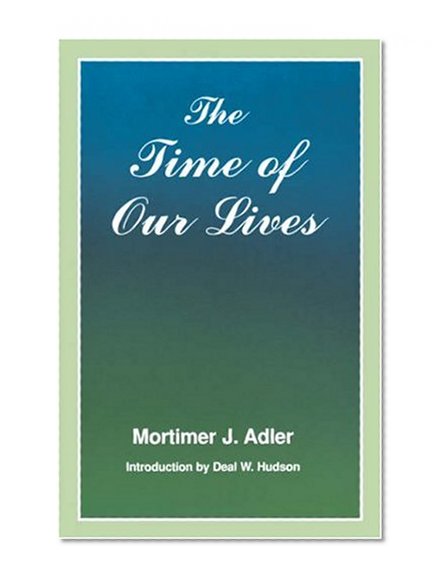The Time of Our Lives: The Ethics of Common Sense