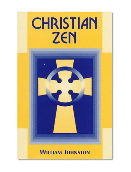 Christian Zen: A Way of Meditation