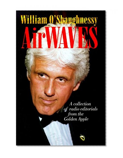Airwaves: A Collection of Radio Editorials from the Golden Apple (Communications and Media Studies)