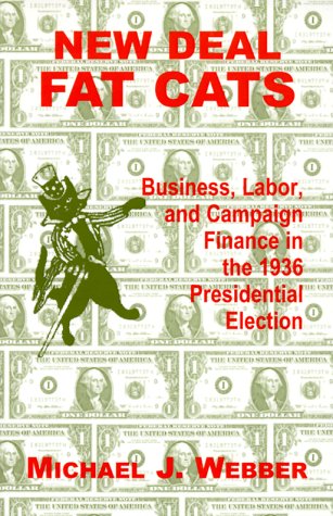 New Deal Fat Cats: Campaign Finances and the Democratic Part in 1936