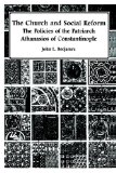 The Church and Social Reform: The Policies of the Patriarch Athanasios of Constantinople
