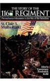 The Story of the 116th Regiment: Pennsylvania Volunteers in the War of Rebellion (Irish in the Civil War)