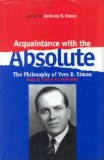 Acquaintance With the Absolute: The Philosophical Achievement of Yves R. Simon