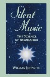 Silent Music: The Science of Meditation