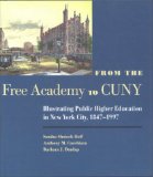 From the Free Academy to Cuny: Illustrating Public Higher Education in NYC, 1847-1997