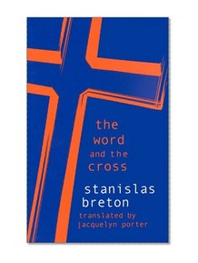 The Word and the Cross (Perspectives in Continental Philosophy)