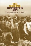 The Civil War Confiscation Acts: Failing to Reconstruct the South (Reconstructing America)