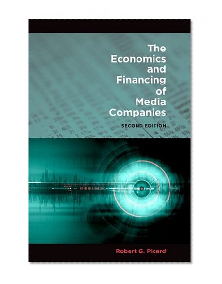 Book Cover The Economics and Financing of Media Companies: Second Edition