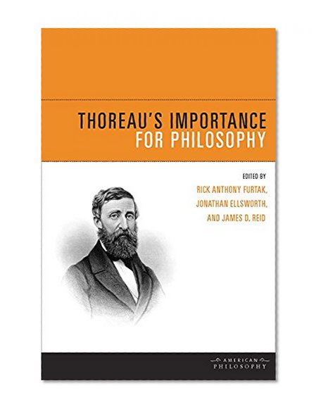 Thoreau's Importance for Philosophy (American Philosophy)