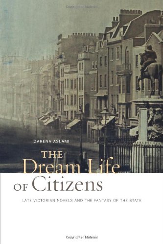 The Dream Life of Citizens: Late Victorian Novels and the Fantasy of the State