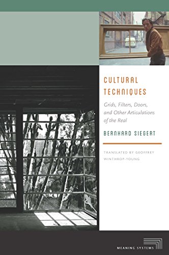 Book Cover Cultural Techniques: Grids, Filters, Doors, and Other Articulations of the Real (Meaning Systems)