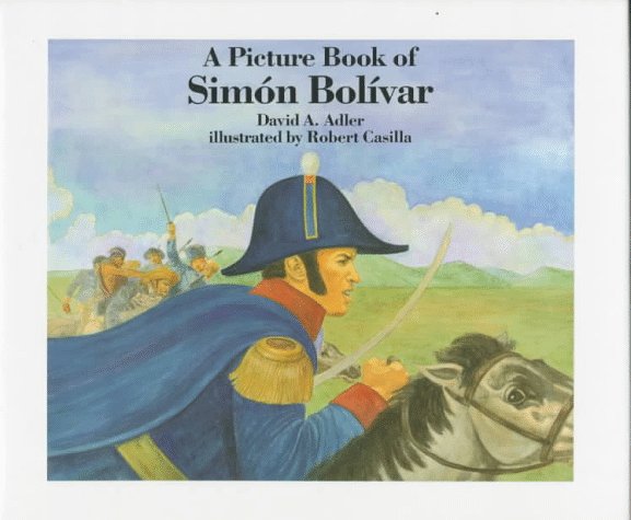 A Picture Book of Simon Bolivar (Picture Book Biography)