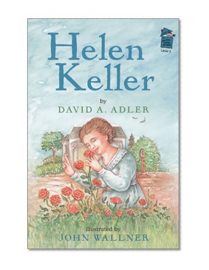 Helen Keller (A Holiday House Reader, Level 2)