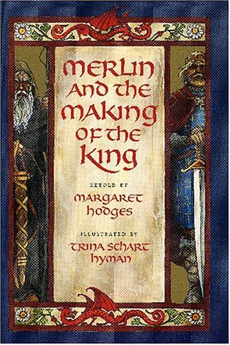 Book Cover Merlin and the Making of the King (Booklist Editor's Choice. Books for Youth (Awards))