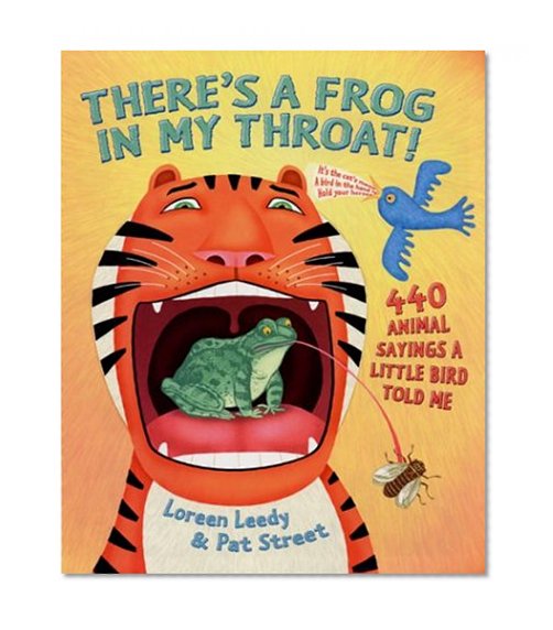 Book Cover There's a Frog in My Throat: 440 Animal Sayings a Little Bird Told Me