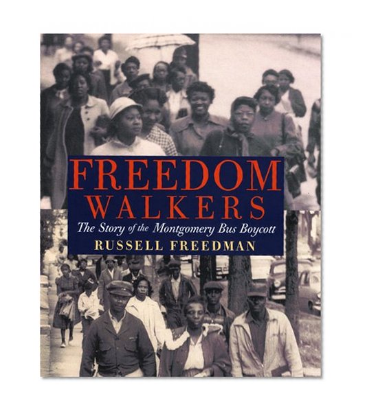 Book Cover Freedom Walkers: The Story of the Montgomery Bus Boycott Grades 6-8