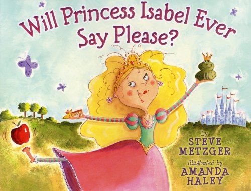 Will Princess Isabel Ever Say Please?