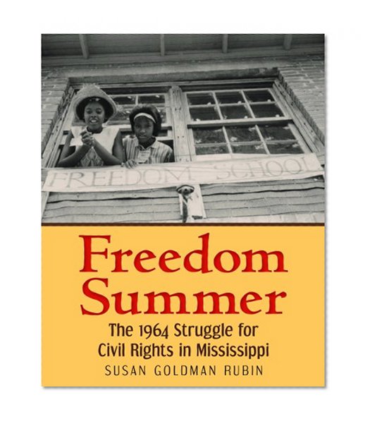 Freedom Summer: The 1964 Struggle for Civil Rights in Mississippi
