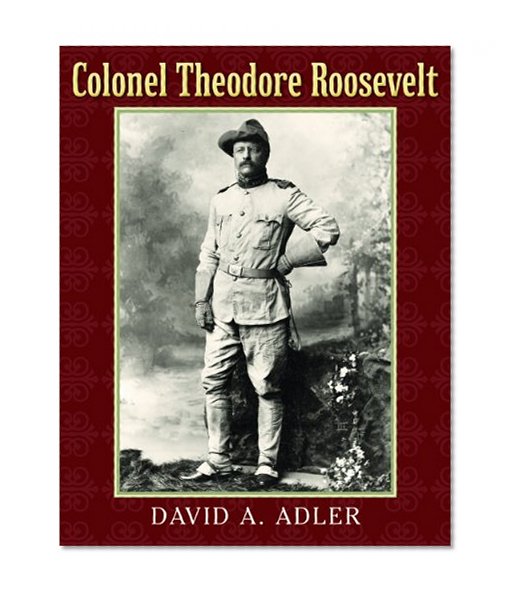 Colonel Theodore Roosevelt