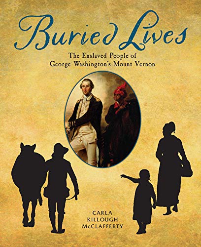 Book Cover Buried Lives: The Enslaved People of George Washington's Mount Vernon