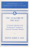 The Analysis of the Self: A Systematic Approach to the Psychoanalytic Treatment of Narcissistic Personality Disorders