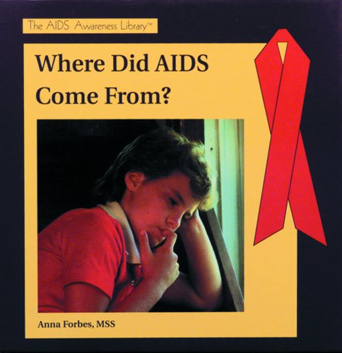 Where Did AIDS Come From? (The Aids Awareness Library)