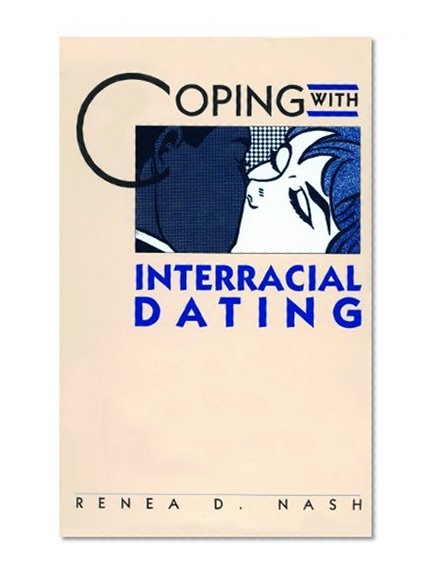 Coping With Interracial Dating