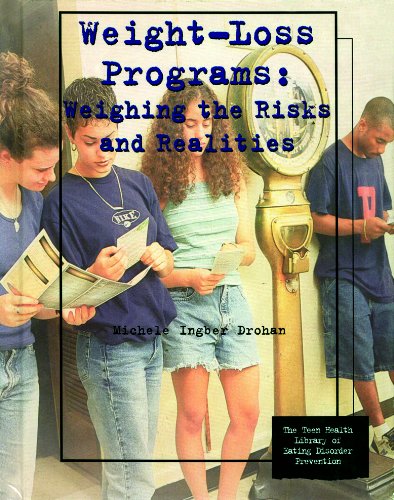 Weight-Loss Programs: Weighing the Risks and Realities (Teen Health Library of Eating Disorder Prevention)