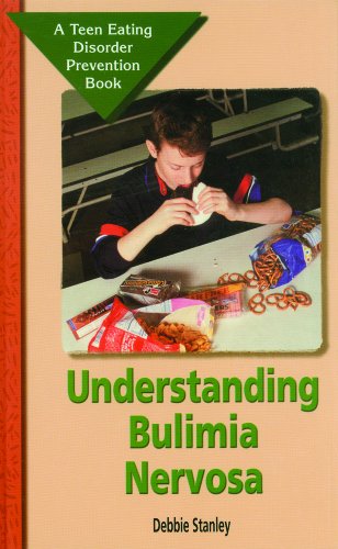 Understanding Bulimia Nervosa (Teen Eating Disorder Prevention Book)