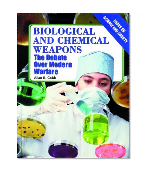 Biological and Chemical Weapons (Focus on Science and Society)