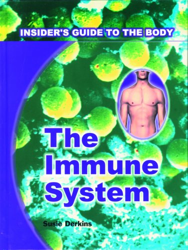 The Immune System (The Insider's Guide to the Body)