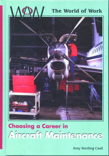 Choosing a Career in Aircraft Maintenance (World of Work)