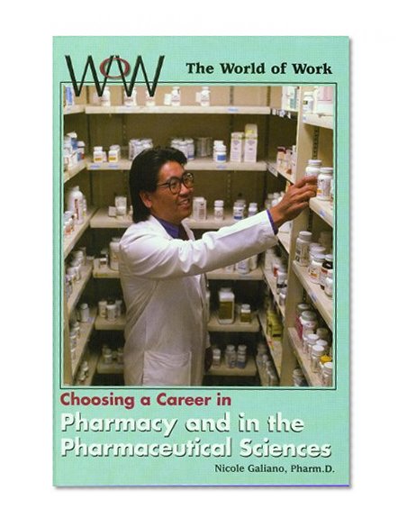 Choosing a Career in the Pharmacy and in the Pharmaceutical Sciences (World of Work)