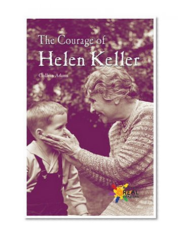The Courage of Helen Keller (The Rosen Publishing Group's Reading Room Collection)