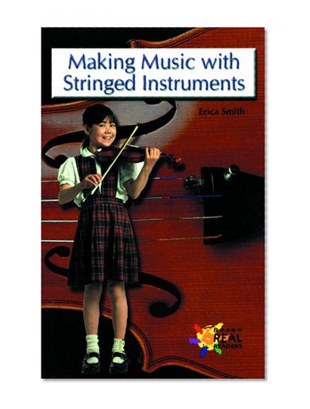 Making Music With Stringed Instruments (The Rosen Publishing Group's Reading Room Collection)